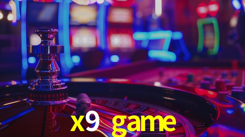 x9 game,x9game.com
